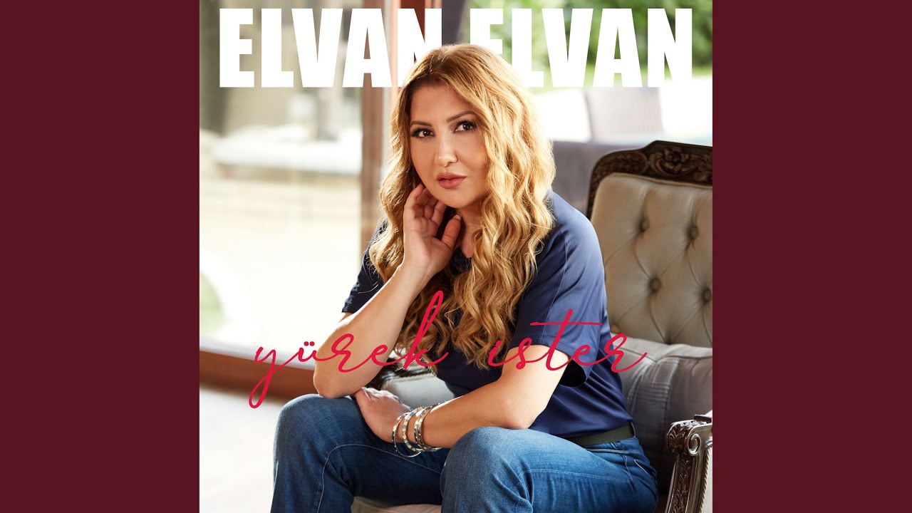 Elvan Elvan Yürek İster