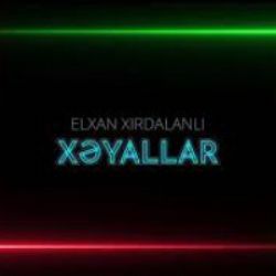 Elxan Xırdalanlı Xeyallar