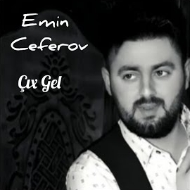 Emin Ceferov Çıx Gel