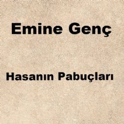 Emine Genç Hasanın Pabuçları