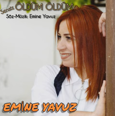 Emine Yavuz Öldüm Öldüm