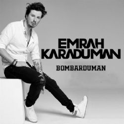 Emrah Karaduman Bombarduman