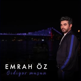 Emrah Öz Gidiyor Musun