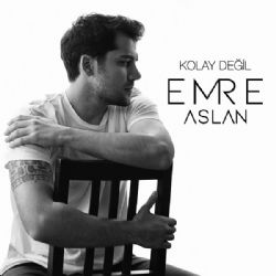 Emre Aslan Kolay Değil