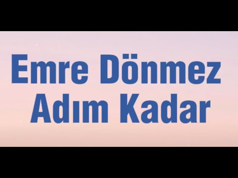 Emre Dönmez Adım Kadar