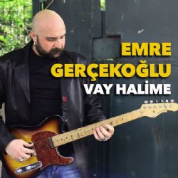 Emre Gerçekoğlu Vay Halime