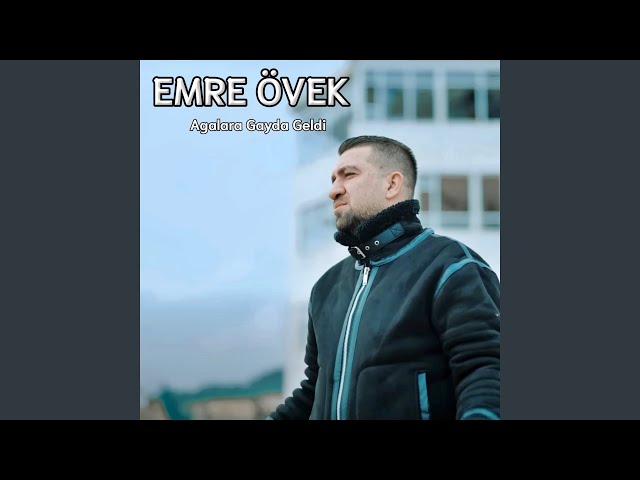 Emre Övek Agalara Gayda Geldi