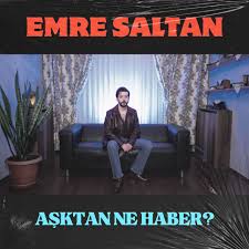 Emre Saltan Aşktan Ne Haber