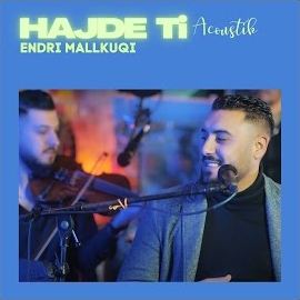 Endri Mallkuqi Hajde Ti