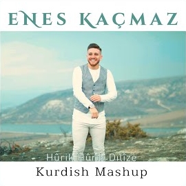 Enes Kaçmaz Hurik Hurik Dilize Kurdish Mashup