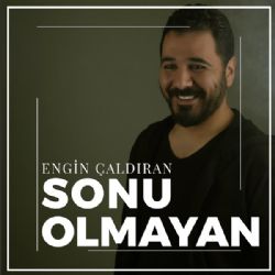 Engin Çaldıran Sonu Olmayan