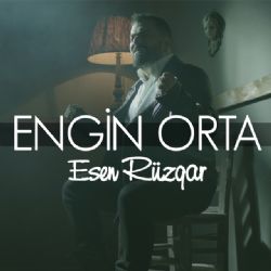 Engin Orta Esen Rüzgar