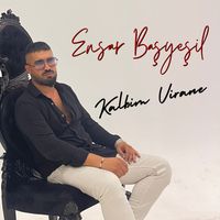 Ensar Başyeşil Kalbim Virane