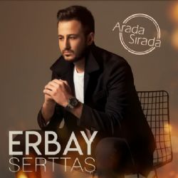 Erbay Serttaş Arada Sırada