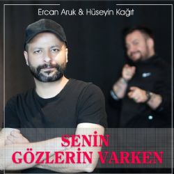 Ercan Aruk Senin Gözlerin Varken