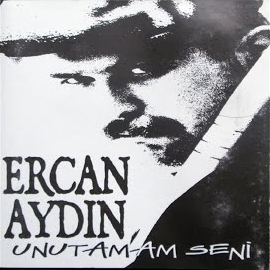 Ercan Aydın Unutamam Seni