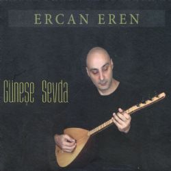 Ercan Eren Güneşe Sevda