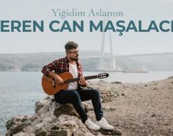 Eren Can Maşalacı Yiğidim Aslanım