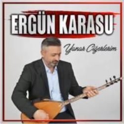 Ergün Karasu Yanar Ciğerlerim