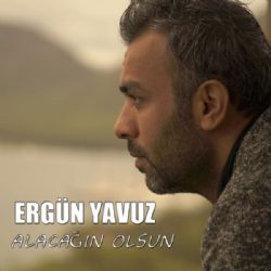 Ergün Yavuz Alacağın Olsun