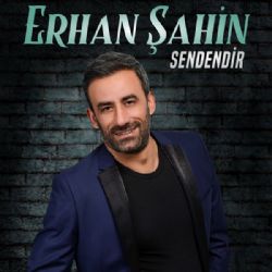 Erhan Şahin Sendendir