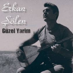 Erkan Şölen Güzel Yarim