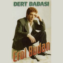 Erol Budan Dert Babası