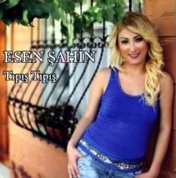 Esen Şahin Tıpış Tıpış