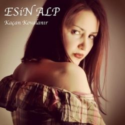 Esin Alp Kaçan Kovalanır