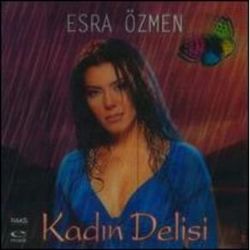 Esra Özmen Kadın Delisi