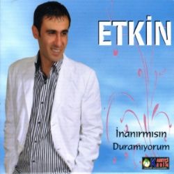 Etkin İnanırmısın