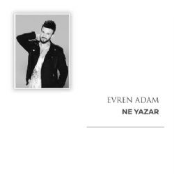 Evren Adam Ne Yazar