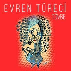 Evren Türeci Tövbe