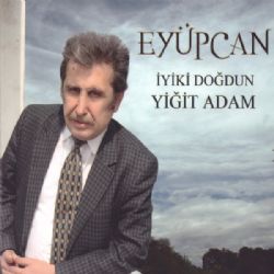 Eyüpcan İyiki Doğdun Yiğit Adam