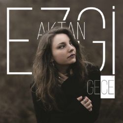 Ezgi Aktan Gece