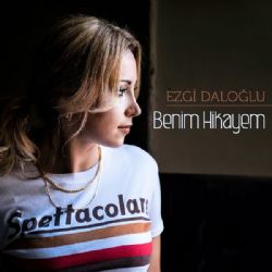 Ezgi Daloğlu Benim Hikayem