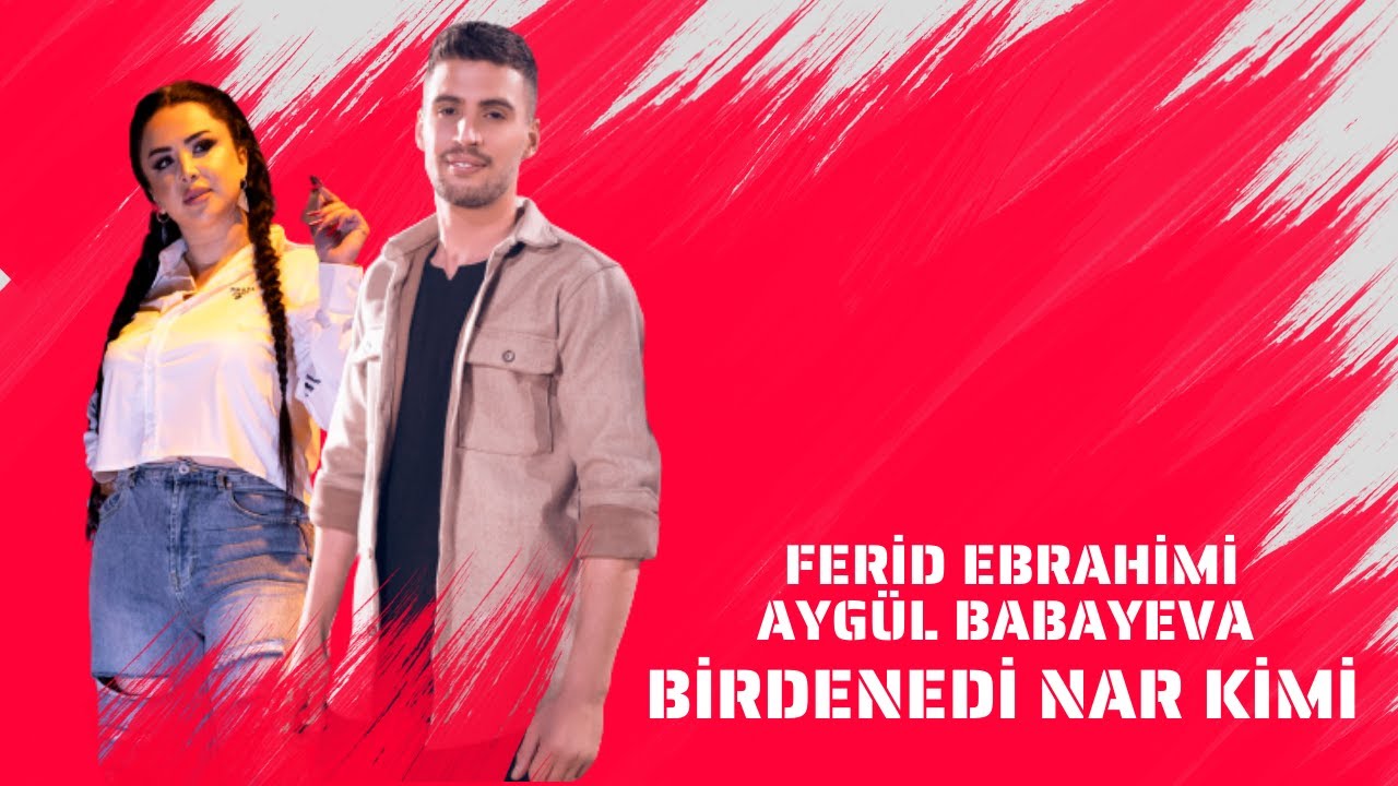 Farid Ebrahimi Birdenedi nar kimi