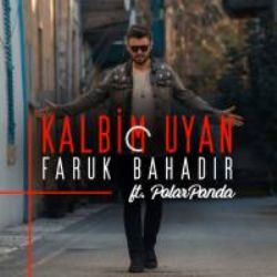 Faruk Bahadır Kalbim Uyan