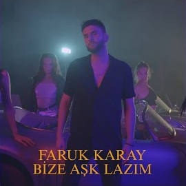 Faruk Karay Bize Aşk Lazım