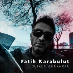 Fatih Karabulut Suskun Günahkar