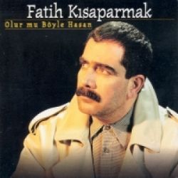 Fatih Kısaparmak Olurmu Böyle Hasan