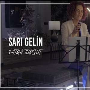 Fatma Turgut Sarı Gelin