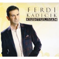 Ferdi Kadıcık Kurtulsam