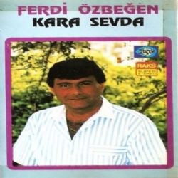 Ferdi Özbeğen Kara Sevda