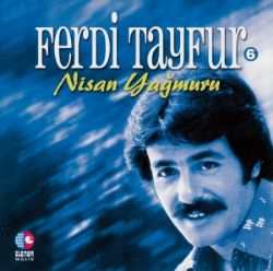 Ferdi Tayfur Nisan Yağmuru