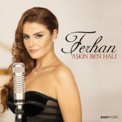 Ferhan Aşkın Ben Hali