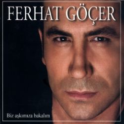 Ferhat Göçer Biz Aşkımıza Bakalım