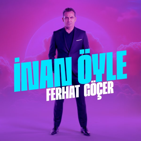 Ferhat Göçer İnan Öyle