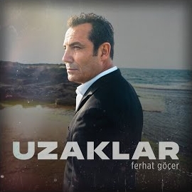 Ferhat Göçer Uzaklar