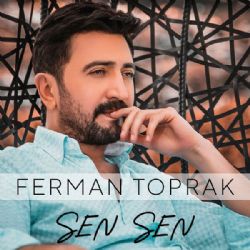 Ferman Toprak Sen Sen